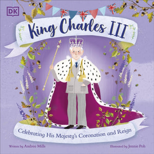 King Charles III, Celebrating His Majesty's Coronation and Reign