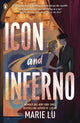 Book cover of: Icon and Inferno. By: Marie Lu