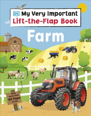 My Very Important Lift-the-Flap Book Farm, With More Than 80 Flaps to Lift