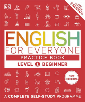 English for Everyone Practice Book Level 1 Beginner, A Complete Self-Study Programme