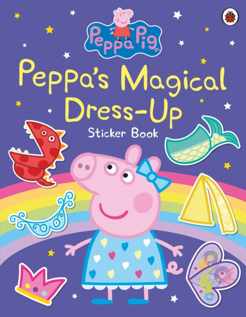 Peppa Pig: Peppa’s Magical Dress-Up Sticker Book 9780241659489 Peppa Pig