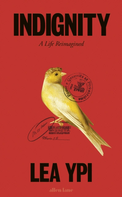 Indignity, A Life Reimagined 9780241661925 Lea Ypi