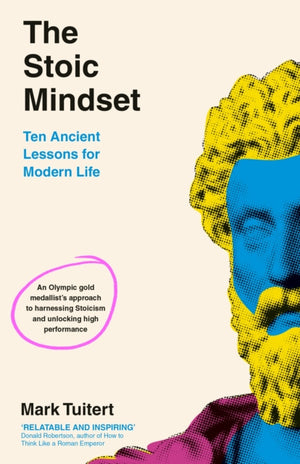 Stoic Mindset, 10 Ancient Lessons for Modern Life
