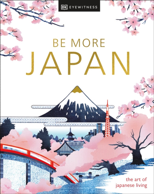 Be More Japan 9780241664810 DK Eyewitness