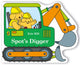 Book cover of: Spot's Digger. By: Eric Hill