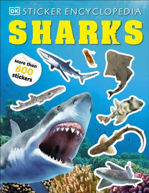 Sticker Encyclopedia Sharks, More Than 600 Stickers 9780241669884 DK Publishing