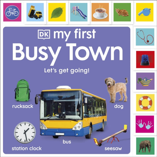 My First Busy Town: Let's Get Going! 9780241674550 DK Publishing