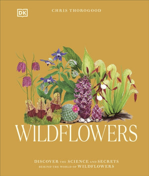 Wildflowers, Discover the Science and Secrets Behind the World of Wildflowers