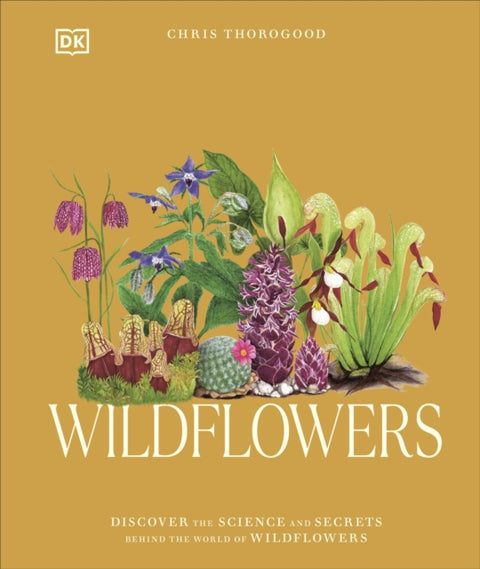 Wildflowers, Discover the Science and Secrets Behind the World of Wildflowers