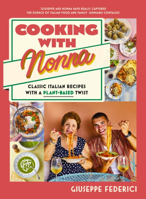 Cooking with Nonna, Classic Italian recipes with a plant-based twist 9780241677988 Giuseppe Federici