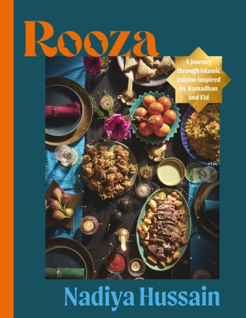 Rooza, a journey through Islamic cuisine inspired by Ramadhan and Eid 9780241678237 Nadiya Hussain