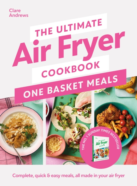 Book cover of: Ultimate Air Fryer Cookbook: One Basket Meals. By: Clare Andrews