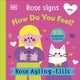 Rose Signs How Do You Feel? 9780241681947 Rose Ayling-Ellis