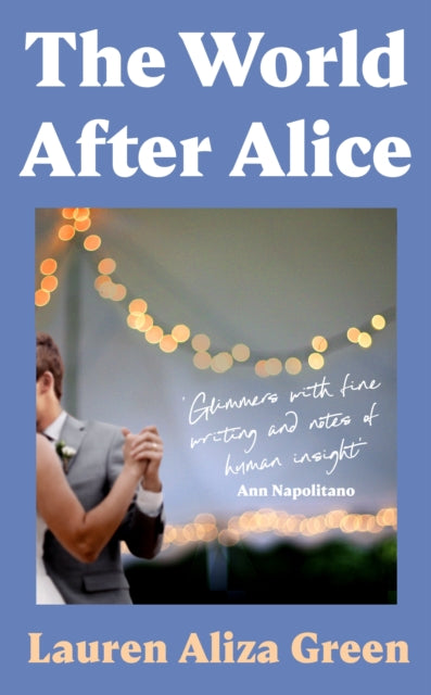 Book cover of: World After Alice. By: Lauren Aliza Green