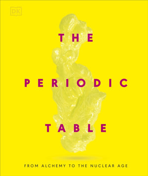 Periodic Table, From Alchemy to the Nuclear Age