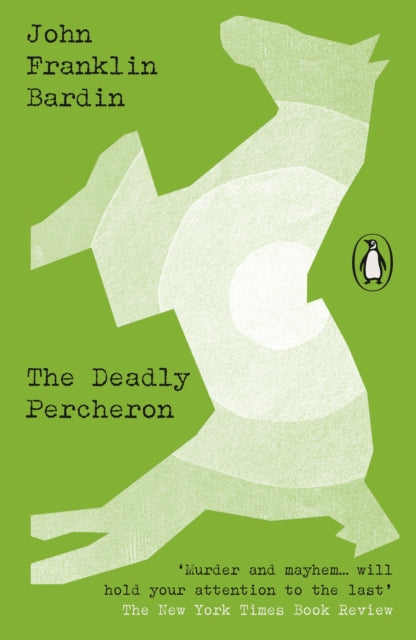 Book cover of: Deadly Percheron. By: John Franklin Bardin