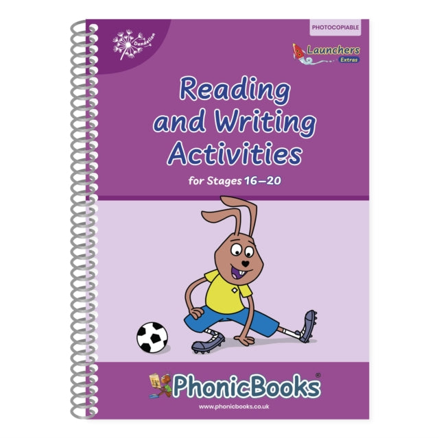 Book cover of: Phonic Books Dandelion Launchers Extras Stages 16-20 Reading and Writing Activities. By: Phonic Books