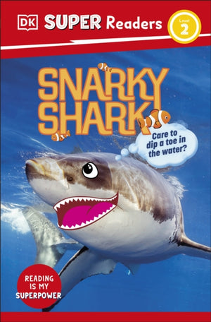 DK Super Readers Level 2 Snarky Shark, Animals with Attitude