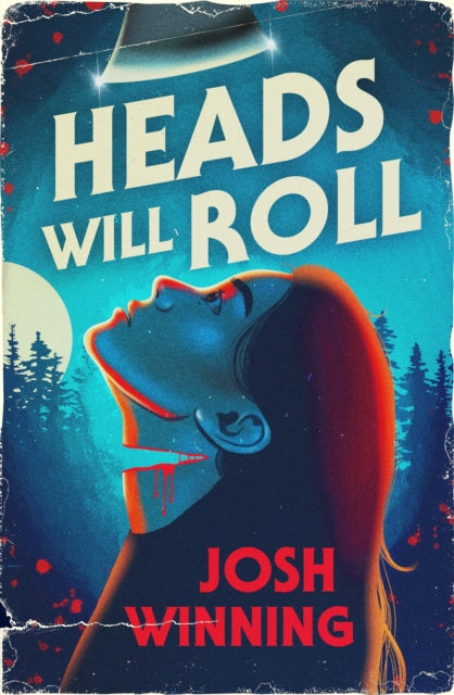 Book cover of: Heads Will Roll. By: Josh Winning