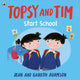Topsy and Tim: Start School 9780241716359 Jean Adamson