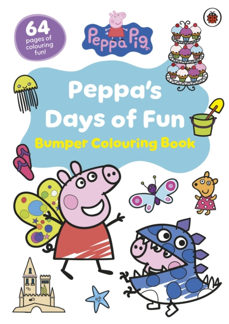 Peppa Pig: Peppa’s Days of Fun Bumper Colouring Book 9780241720547 Peppa Pig
