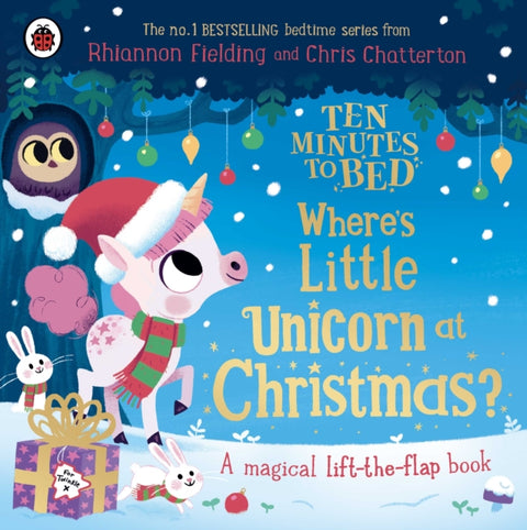 Ten Minutes to Bed: Where's Little Unicorn at Christmas?, A magical lift-the-flap book