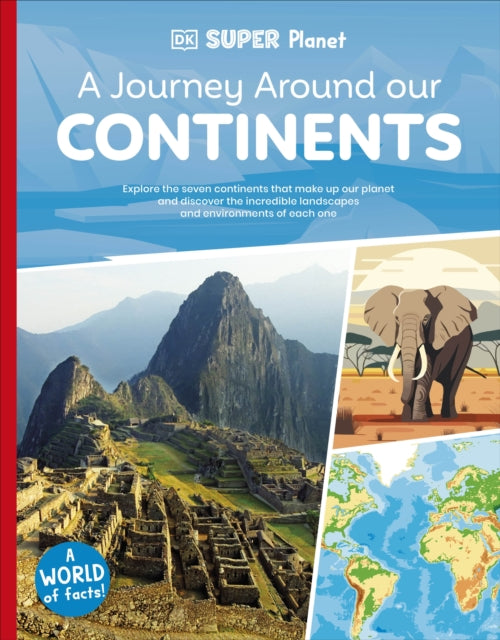 DK Super Planet A Journey Around our Continents 9780241722695 DK Publishing