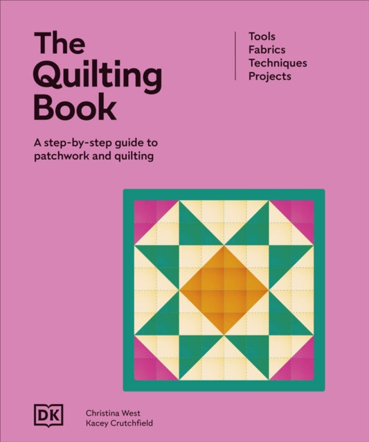 Quilting Book, A Step-By-Step Guide to Patchwork and Quilting 9780241728062 DK Publishing