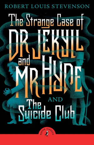 The Strange Case of Dr Jekyll And Mr Hyde & the Suicide Club