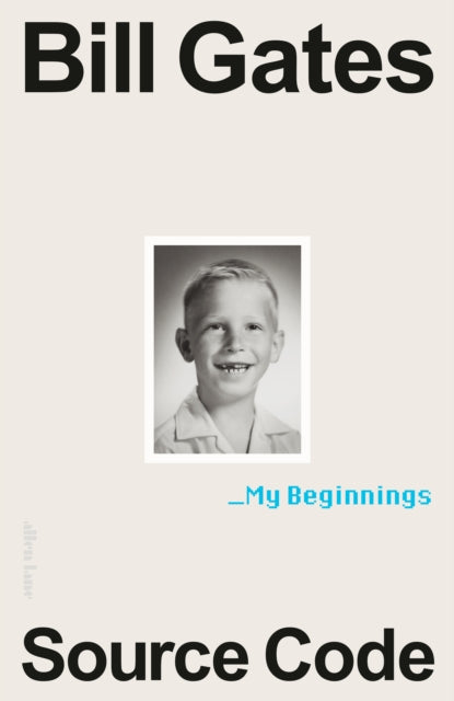 Source Code, My Beginnings 9780241736678 Bill Gates