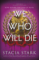 Book cover of: We Who Will Die. By: Stacia Stark