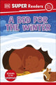 DK Super Readers Pre-Level A Bed For The Winter 9780241741283 DK Publishing