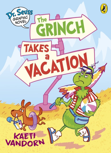 Book cover of: Dr. Seuss Graphic Novel: The Grinch Takes a Vacation. By: Kaeti Vandorn