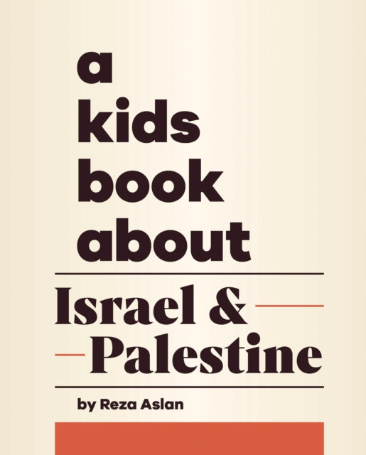 A Kids Book About Israel & Palestine 9780241743171 Reza Aslan