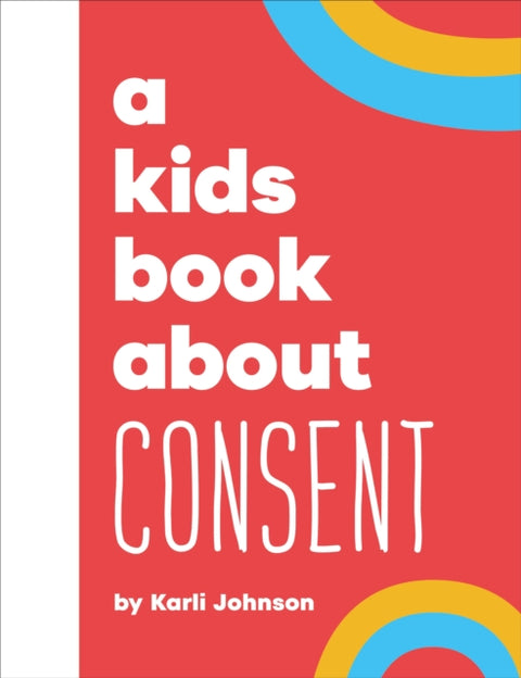 A Kids Book About Consent