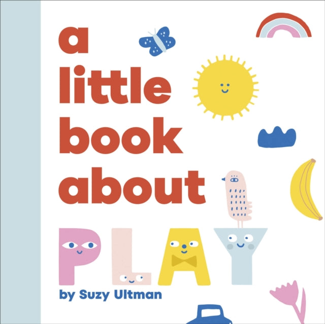 A Little Book About Play 9780241743591 Suzy Ultman