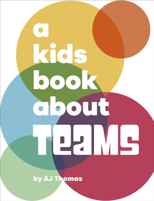 Book cover of: A Kids Book About Teams. By: Angele Thomas
