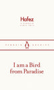 I am a Bird from Paradise 9780241747254 Hafez