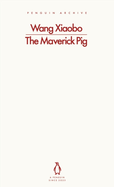 Maverick Pig 9780241747315 Wang Xiaobo