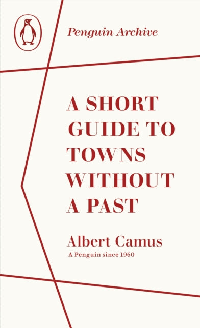 Short Guide to Towns Without a Past 9780241752012 Albert Camus