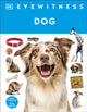 Book cover of: Eyewitness Dog