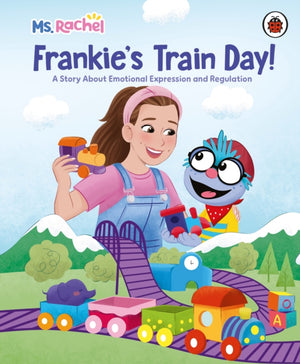 Ms Rachel: Frankie’s Train Day!, A Story About Expression and Emotional Regulation