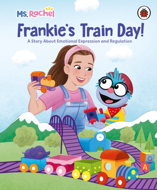 Ms Rachel: Frankie’s Train Day!, A Story About Expression and Emotional Regulation 9780241767641 Ms Rachel