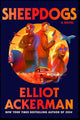 Sheepdogs 9780241772546 Elliot Ackerman