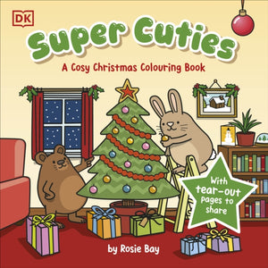 Super Cuties: A Cosy Christmas Colouring Book, With Tear-Out Pages to Share