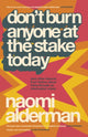 Book cover of: Don’t Burn Anyone at the Stake Today