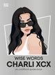 Book cover of: Wise Words Charli XCX