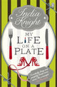 Book cover of: My Life On a Plate. By: India Knight