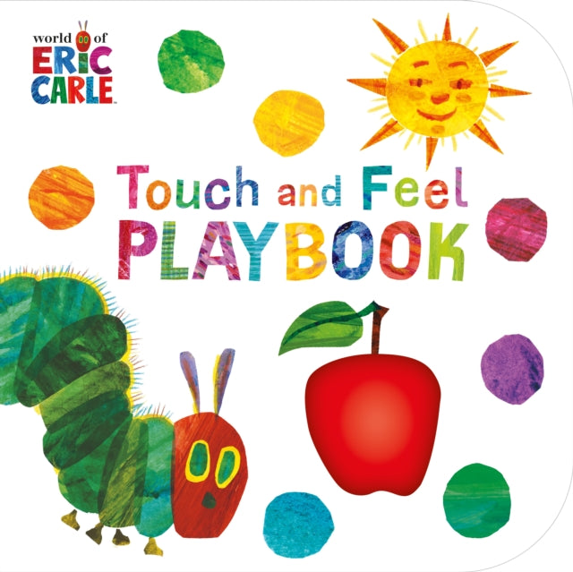 Very Hungry Caterpillar: Touch and Feel Playbook 9780241959565 Eric Carle