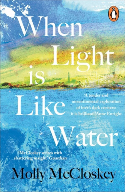Book cover of: When Light Is Like Water. By: Molly McCloskey